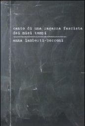 Canto di una ragazza fascista dei miei tempi. Con CD Audio