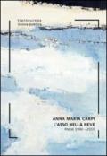 L'asso nella neve. Poesie 1990-2010 (Nuova poetica)