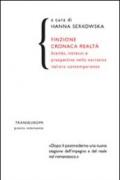 Finzione cronaca realtà. Scambi, intrecci e prospettive nella narrativa italiana contemporanea