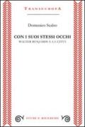 Con i suoi stessi occhi. Walter Benjamin e la città