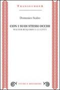 Con i suoi stessi occhi. Walter Benjamin e la città