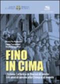 Fino in cima. L'Azione Cattolica Italiana in diocesi di Imola: 140 anni di amore alla Chiesa e al mondo