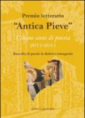 «Antica Pieve» ciqnue anni di poesia 2011-2015