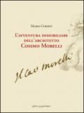 L'avventura immobiliare dell'architetto Cosimo Morelli