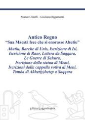 Antico regno. «Sua maestà fece che si onorasse Abutiu». Ediz. critica