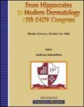 From Hippocrates to modern dermatology. 15th EADV Congress (Rhodes, 4-8 October 2006)