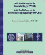 Fourteenth World congress for bronchology (WCB) and Fourteenth World congress for bronchoesophagology (WCBE) (Buenos Aires, 25-28 June 2006)