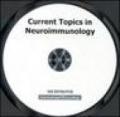 Current topics in neuroimmunology. CD-ROM