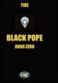 Black pope. Anno zero