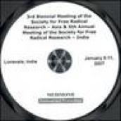 Third Biennial meeting of the Society for free radical research (Asia)-6th Annual meeting of the Society for free radical research (India). CD-ROM