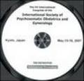 The fifth International congress of the International society of psychosomatic obstetrics and gynecology, ISPOG (Kyoto, 13-17 May 2007). CD-ROM