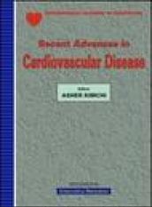 Recent advances in cardiovascular disease. Proceedings of the 13th World congress on heart disease (Vancouver, 28-31 July 2007)