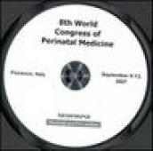 Fourth World congress of perinatal medicine-WCPM (Florence, 9-13 September, 2007). CD-ROM