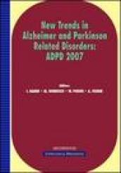 New trends in Alzheimer and Parkinson related disorders: ADPD 2007 (Salzburg, 14-18 March 2007)