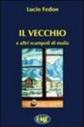 Il vecchio e altri scampoli di malia