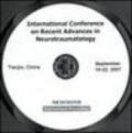 International conference on recent advance in neurotraumatology, Icran (Tianjin, 19-22 September 2007). CD-ROM