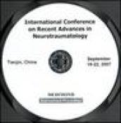 International conference on recent advance in neurotraumatology, Icran (Tianjin, 19-22 September 2007). CD-ROM