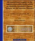 Sixth International congress on the improvement of the quality of life on dementia, Parkinson's disease, epilepsy, MS and muscolar disorders