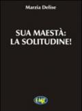 Sua maestà la solitudine