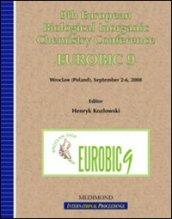 Nineth European biological inorganic chemistry conference, Eurobic 9 (Wroclaw, 2-6 September 2008)