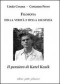 Filosofia della verità e della giustizia. Il pensiero di Karel Kosik