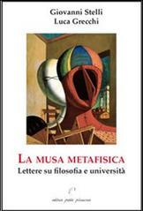 La musa metafisica. Lettere su filosofia e università