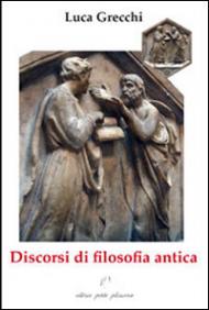 Discorsi di filosofia antica