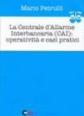 La centrale d'allarme interbancaria (CAI): operatività e casi pratici