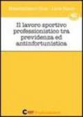 Il lavoro sportivo professionistico tra previdenza e antinfortunistica