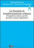 Le società di trasformazione urbana. Prospettive urbane, profili giuridici, schemi applicativi