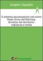 Sistema sanzionatorio nel nuovo Testo Unico dell'edilizia. Governo del territorio: vigilanza e tutela (Il)