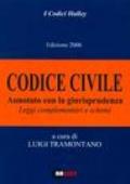 Codice civile 2006. Annotato con la giurisprudenza. Leggi complementari e schemi