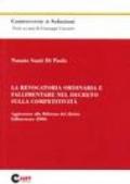 La revocatoria ordinaria e fallimentare nel decreto sulla competitività. Aggiornato alla riforma del diritto fallimentare 2006