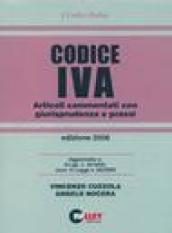 Codice IVA 2006. Articoli commentati con giurisprudenza e prassi