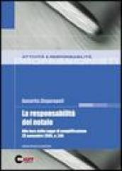 Responsabilità del notaio. Alla luce della Legge di semplificazione 28 novembre 2005, n. 246 (La)