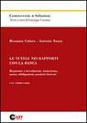 Le tutele nei rapporti con la banca. Risparmio e investimenti, anatocismo, usura, obbligazioni, prodotti derivati