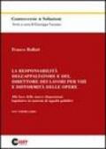 La responsabilità dell'appaltatore e del direttore dei lavori per vizi e difformità delle opere. Alla luce delle nuove disposizioni legislative in materia di appalti