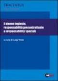 Il danno ingiusto, responsabilità precontrattuale e responsabilità speciali