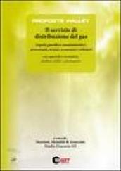 Il servizio di distribuzione del gas. Aspetti giuridico-amministrativi, processuali, tecnici, economici e tributari