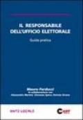 Il responsabile dell'ufficio elettorale. Guida pratica