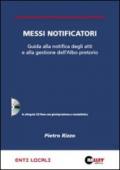 Messi notificatori. Guida alla notifica degli atti e alla gestione dell'albo pretorio. Con CD-ROM