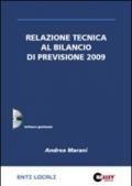 Relazione tecnica al bilancio di previsione 2009. CD-ROM