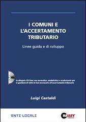 I comuni e l'accertamento tributario. Linee guida e di sviluppo. Con CD-ROM