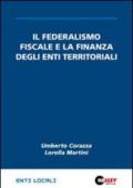 Il federalismo fiscale e la finanza degli enti territoriali