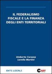 Il federalismo fiscale e la finanza degli enti territoriali