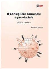 Il consigliere comunale e provinciale. Guida pratica