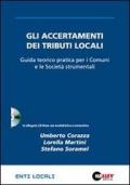 Gli accertamenti dei tributi locali. Guida teorico pratica per i Comuni e le società strumentali. Con CD-ROM