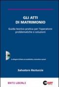 Gli atti di matrimonio. Guida teorico-pratica per l'operatore: problemtiche e soluzioni. Con CD-ROM