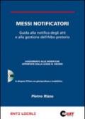 Messi notificatori. Guida alla notifica degli atti e alla gestione dell'albo pretorio. Con CD-ROM