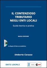 Il contenzioso tributario negli enti locali. Guida teorica e pratica. Con CD-ROM